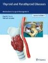 Thyroid & Parathyroid Diseases, 2nd ed.- Medical & Surgical Management