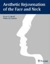 Aesthetic Rejuvenation of the Face & Neck