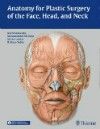 Anatomy for Plastic Surgery of the Face, Head, & Neck