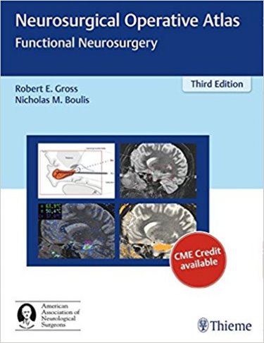 Neurosurgical Operative Atlas: Functional Neurosurgery,3rd ed.
