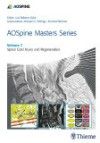 AO Spine Masters SeriesVol.7: Spinal Cord Injury & Regeneration