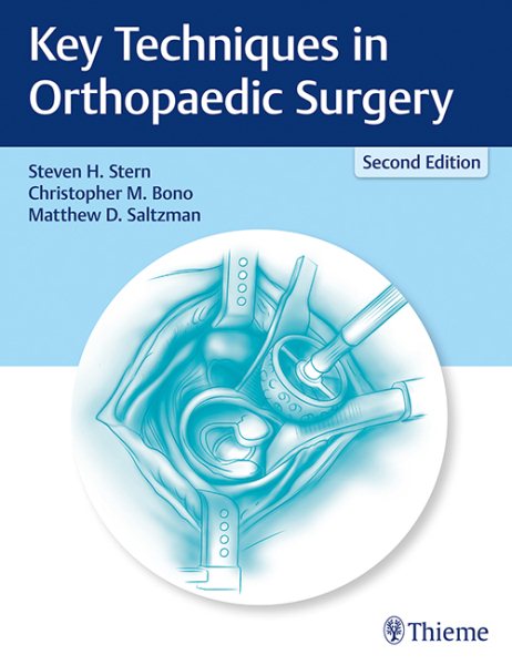 Key Techniques in Orthopaedic Surgery, 2nd ed.