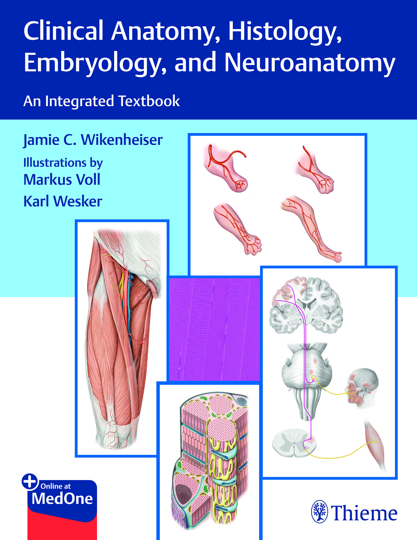 Clinical Anatomy, Histology, Embryology, & Neuroanatomy- Integrated Textbook