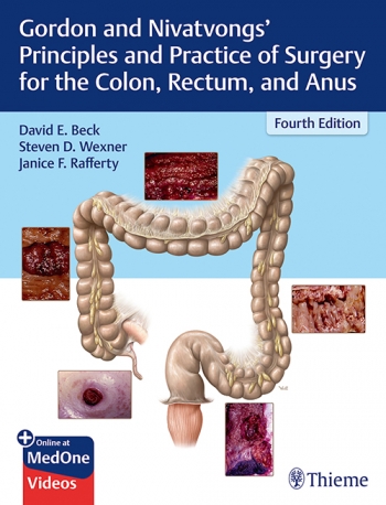 Gordon & Nivatvongs' Principles & Practice of SurgeryFor Colon, Rectum & Anus, 4th ed.