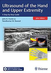 Ultrasound of the Hand & Upper Extremity- A Step-By-Step Guide