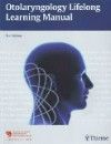 Otolaryngology Lifelong Learning Manual, 3rd ed.