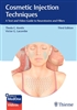 Cosmetic Injection Techniques, 3rd ed.- Text & Video Guide to Neurotoxins & Fillers
