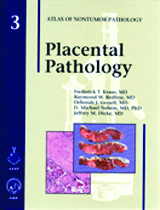 Atlas of Nontumor Pathology, Fascicle 3 -PlacentalPathology