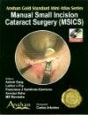 Mini Atlas of Manual Small Incision Cataract Surgery,With Mini CD-ROM