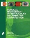 Surgical Management of Intraocular Inflammation &Infection