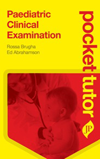 Pocket Tutor: Paediatric Clinical Examination