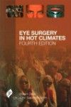 Eye Surgery in Hot Climates, 4th ed.