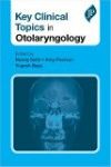 Key Clinical Topics in Otolaryngology