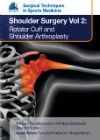 Surgical Techniques in Sports Medicine:Shoulder Surgery, Vol.2:Rotator Cuff & Shoulder