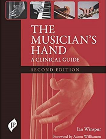 Musician's Hand, 2nd ed.- A Clinical Guide
