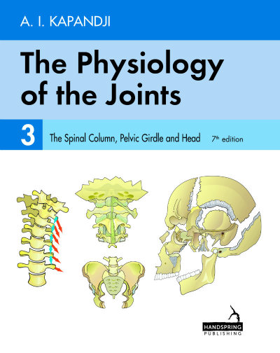 Physiology of the Joints, Vol.3, 7th ed.- Spinal Column, Pelvic Girdle & Head