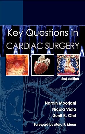 Key Questions in Cardiac Surgery, 2nd ed.