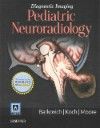 Diagnostic Imaging: Pediatric Neuroradiology, 2nd ed.