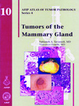 Atlas of Tumor Pathology, 4th Series, Fascicle 10- Tumors of Mammary Gland