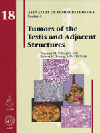 Atlas of Tumor Pathology, 4th Series, Fascicle 18- Tumors of the Testis & Adjacent Structures