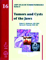 Atlas of Tumor Pathology, 4th Series, Fascicle 16- Tumors & Cysts of the Jaws