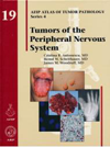 Atlas of Tumor Pathology, 4th Series, Fascicle 19- Tumors of the Peripheral Nervous System
