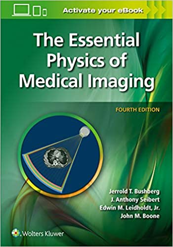 Essential Physics of Medical Imaging, 4th ed.(Us ed)
