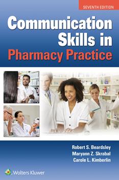 Communication Skills in Pharmacy Practice, 7th ed.- A Practical Guide for Students & Practitioners
