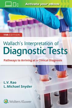 Wallach's Interpretation of Diagnostic Tests, 11th ed.- Pathways to Arriving at a Clinical Diagnosis
