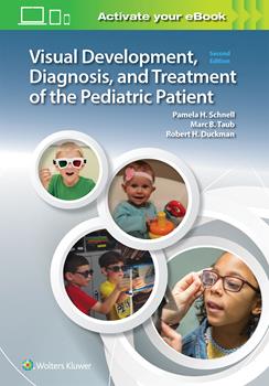 Visual Development, Diagnosis & Treatment of thePediatric Patient, 2nd ed.