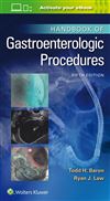 Handbook of Gastroenterologic Procedures, 5th ed.
