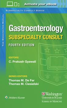 Washington Manual of Gastroenterology SubspecialtyConsult, 4th ed.