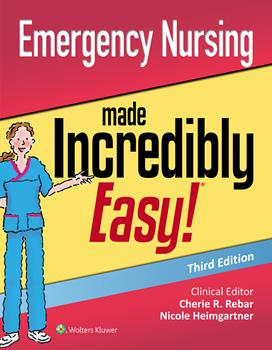 Emergency Nursing Made Incredibly Easy!, 3rd ed.