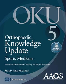 Orthopaedic Knowledge Update: Sports Medicine, 5th ed.