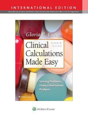 Clinical Calculations Made Easy, 7th ed.(Int'l ed.)- Solving Problems Using Dimensional Analysis