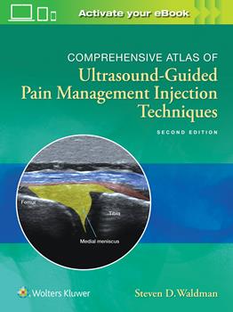 Comprehensive Atlas of Ultrasound-Guided PainManagement Injection Techniques, 2nd ed.