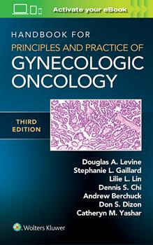 Handbook for Principles & Practice of GynecologicOncology, 3rd ed.