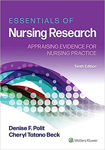 Essentials of Nursing Research, 10th ed.(Int'l ed.)- Appraising Evidence for Nursing Practice