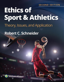 Ethics of Sport & Athletics, 2nd ed.- Theory,Issues & Application