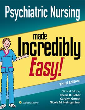 Psychiatric Nursing Made Incredibly Easy!, 3rd ed.