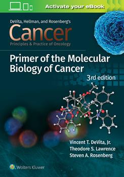 Cancer: Principles & Practice of Oncology, 3rd ed.- Primer of the Molecular Biology of Cancer