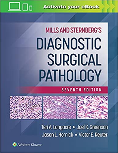 Mills & Sternberg's Diagnostic Surgical Pathology,7th ed., in 2 vols.