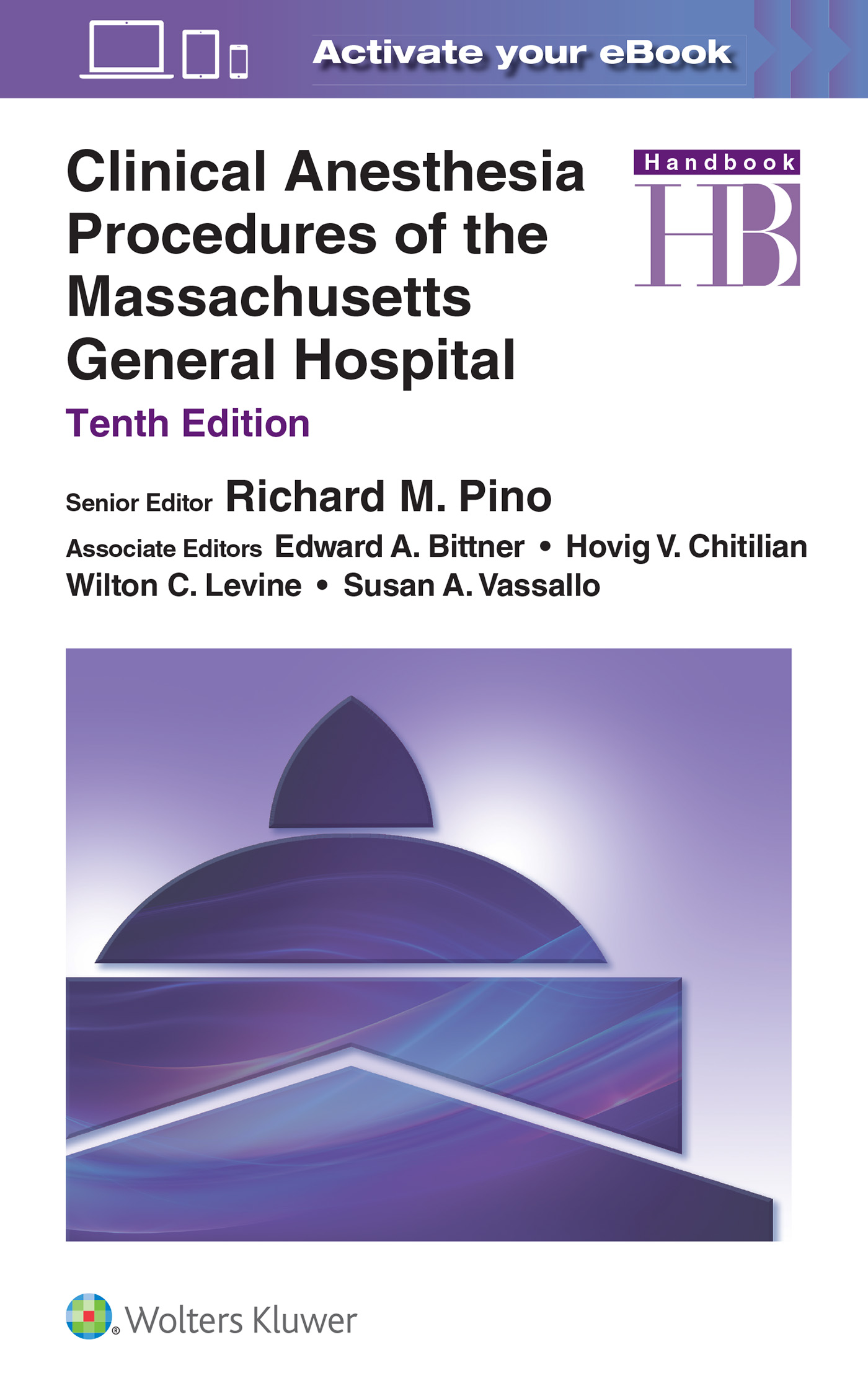 Clinical Anesthesia Procedures of the MassachusettsGeneral Hospital, 10th ed.