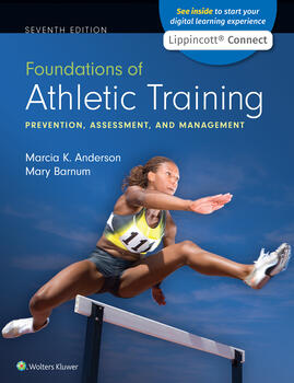 Foundations of Athletic Training, 7th ed.- Prevention, Assessment & Management