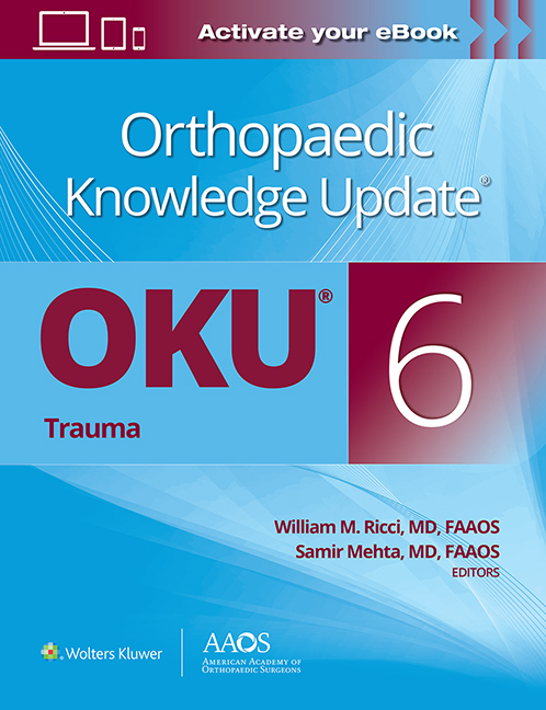 Orthopaedic Knowledge Update: Trauma, 6th ed.