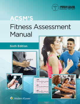 ACSM's Fitness Assessment Manual, 6th ed.