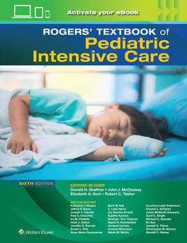 Rogers' Textbook of Pediatric Intensive Care, 6th ed.
