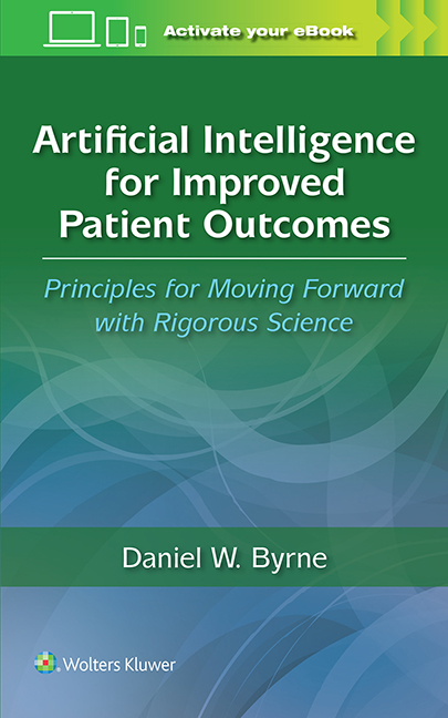 Artificial Intelligence for Improved Patient Outcomes- Principles for Moving Forward with Rigorous Science