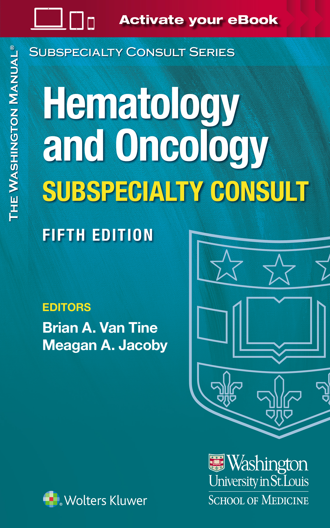 Washington Manual Hematology & Oncology SubspecialtyConsult, 5th ed.