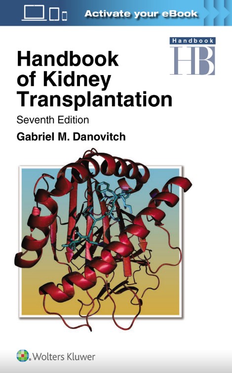 Handbook of Kidney Transplantation, 7th ed.